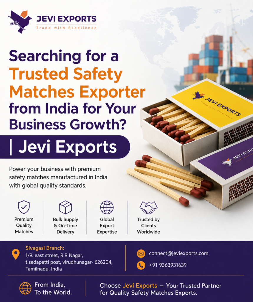 Searching for a Trusted Safety Matches Exporter from India for Your Business Growth? | Jevi Exports