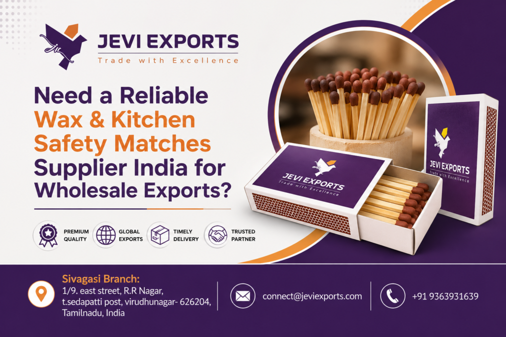 Need a Reliable Wax & Kitchen Safety Matches Supplier India for Wholesale Exports? | Jevi Exports