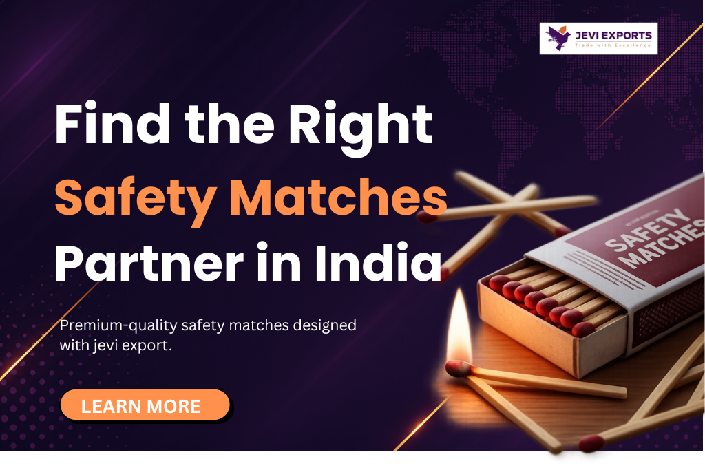 G;What Is the Best Safety Matches Exporter in India for Bulk Orders in 2026?