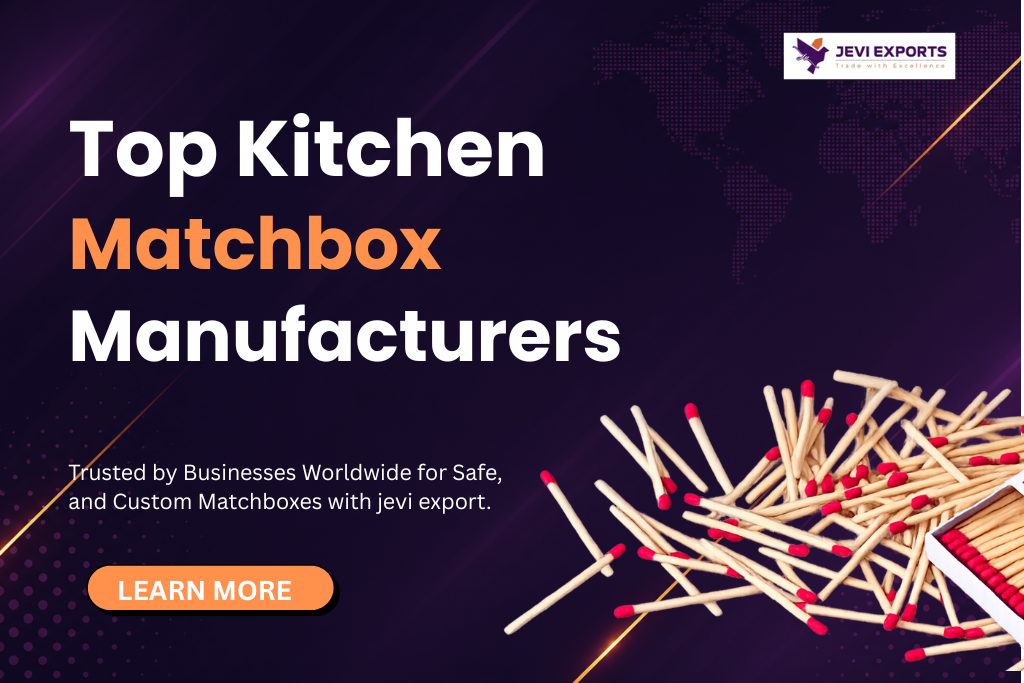 Why Do Global Buyers Prefer a Kitchen Matchbox Manufacturer in Sivakasi?