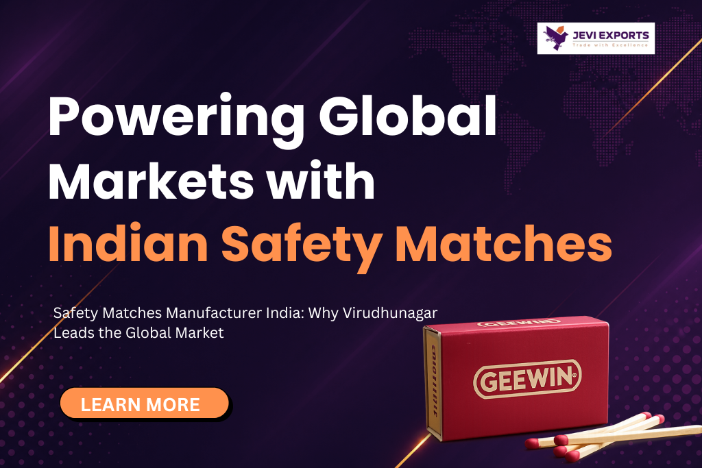Safety Matches Manufacturer India: Why Virudhunagar Leads the Global Match Industry