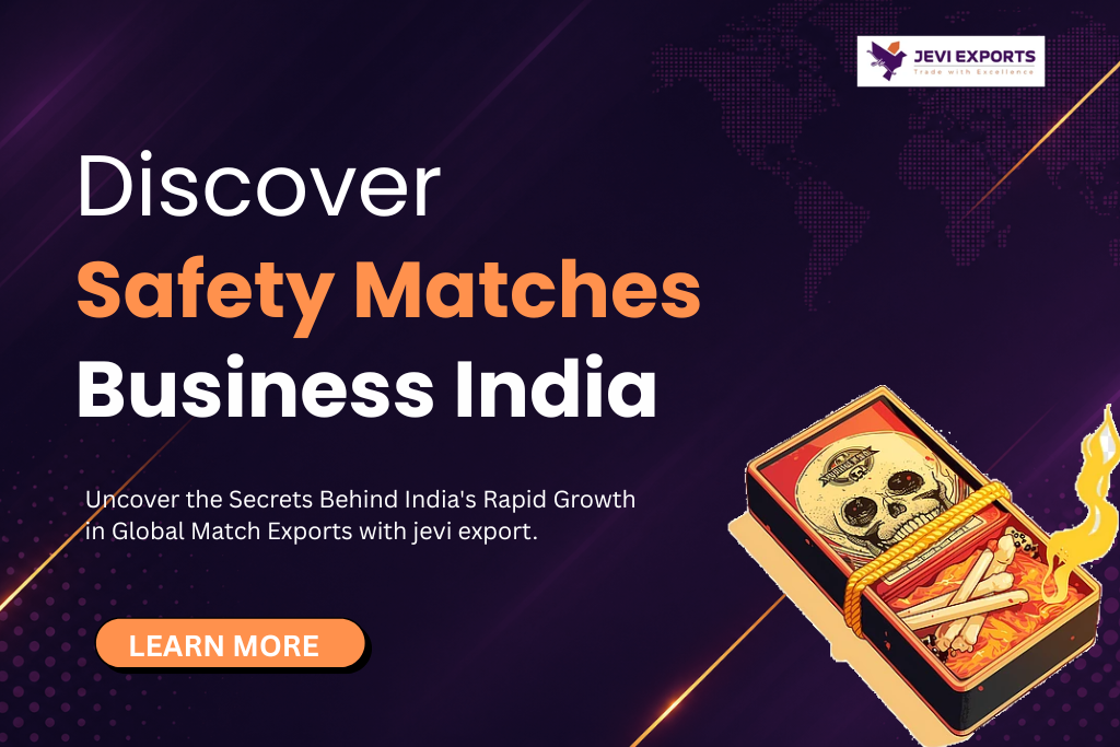 Why Is the Safety Matches Business India Growing Rapidly in Global Markets?