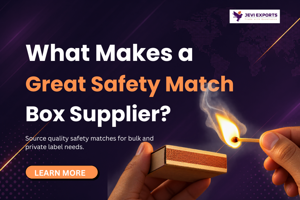 Choosing the Right Safety Match Box Supplier in India for Bulk & Private Label Orders